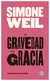 la gravedad y la gracia - weil - simone weil