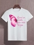 Camiseta Adulta Outubro Rosa - Quem se cuida Voa mais longe