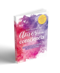 Amor con Consciencia (Incluye un cuaderno de trabajo)