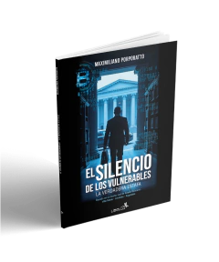 EL SILENCIO DE LOS VULNERABLES LA VERDADERA ESTAFA Basado en un hecho real de fraude Bancario. Villa María-Córdoba-Argentina