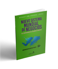 Nuevo Sistema Mundial de Negocios del emprendimiento al desarrollo absoluto