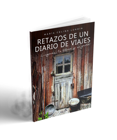 Retazos de un Diario de Viajes... Lugares, la Tierra y su Gente.