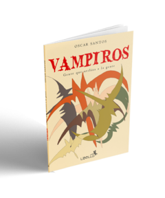 VAMPIROS. Gente que utiliza a la gente