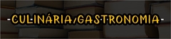 Banner da categoria Culinária/Gastronomia 