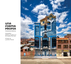 Una forma propia. Fotografías sobre la arquitectura de Freddy Mamani