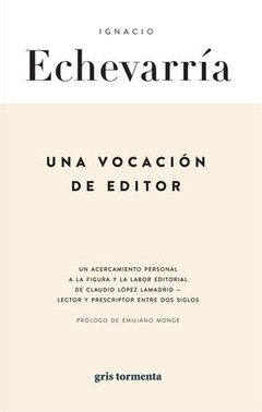 Vocación de editor, Una