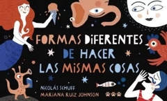 Formas diferentes de hacer las mismas cosas