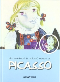 PICASSO, DESCUBRIENDO EL MAGICO MUNDO DE...