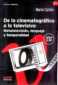 De lo cinematográfico a lo televisivo. Metatelevisión, lenguaje y temporalidad