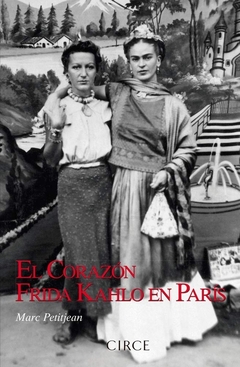 EL CORAZON. FRIDA KAHLO EN PARIS