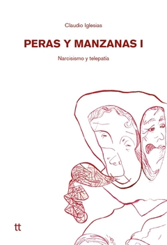 Peras y manzanas I - Narcisismo y telepatía