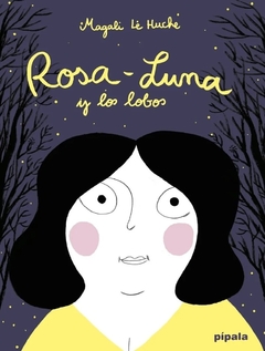 Rosa y Luna y los lobos