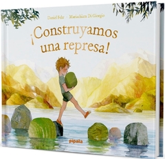 CONSTRUYAMOS UNA REPRESA !