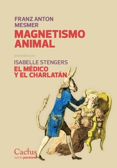 Magnetismo animal. El médico y el charlatán