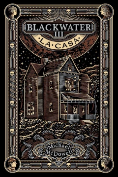 BLACKWATER / PARTE III: LA CASA