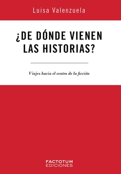 ¿De dónde vienen las historias?