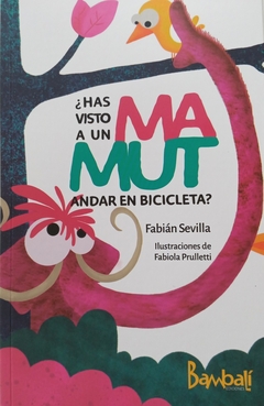 ¿HAS VISTO A UN MAMUT ANDAR EN BICICLETA?