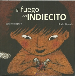 EL FUEGO DEL INDIECITO