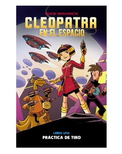 Cleopatra en el espacio 1. Práctica de tiro