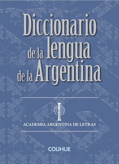 Diccionario (C) de la lengua de la Argentina (Edic. cartoné)