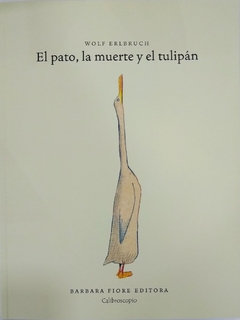 El pato, la muerte y el tulipàn