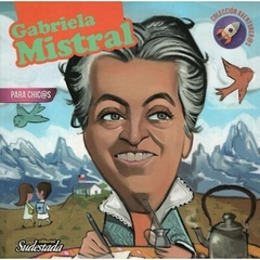 GABRIELA MISTRAL para chic@s