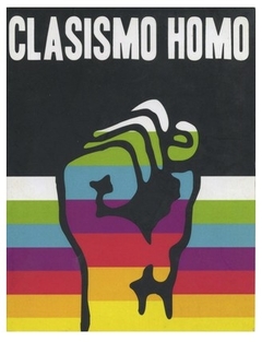 Clasismo Homo. Política de géneros, identidad