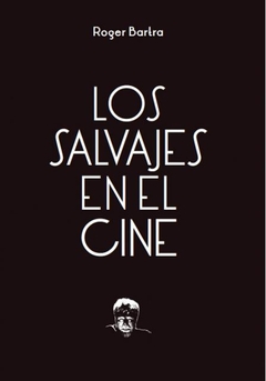 LOS SALVAJES EN EL CINE