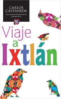 VIAJE A IXTLAN * NUEVA EDICION *