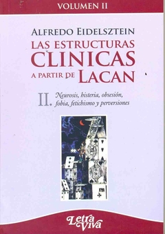 ESTRUCTURAS CLÍNICAS A PARTIR DE LACAN II, LAS