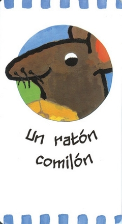 Un ratón comilón