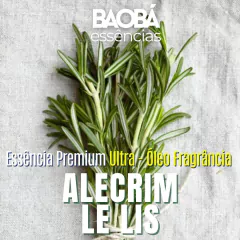Essência Premium ALECRIM LE LIS - ÓLEO FRAGRÂNCIA
