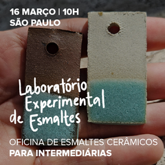 16 de MARÇO | Oficina | Laboratório Experimental de Esmaltes - comprar online