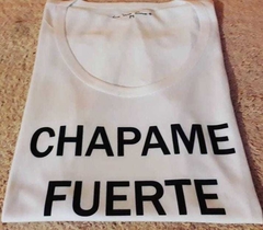 Remera Chapame Fuerte