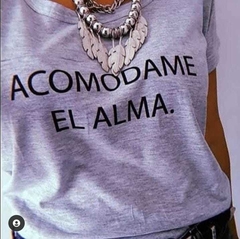 Remera Acomodame el Alma
