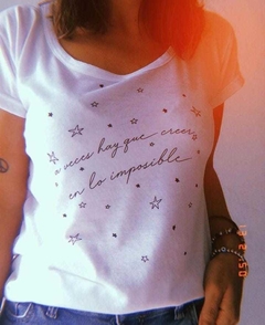 Remera Aveces hay que creer en lo imposible