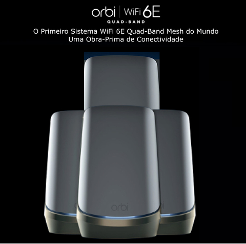 Netgear Orbi 900 Series Quad-Band l WiFi 6e Mesh 10.8Gbps RBKE964 , RBKE963, RBKE962, RBSE960, Até 200 Dispositivos on internet