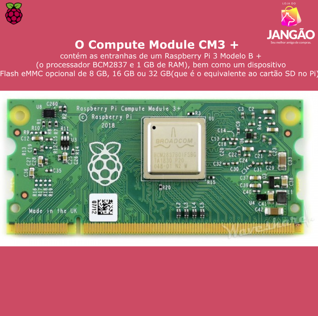 Raspberry Pi Compute Module 3 CM3+ | Aplicações Industriais | Disponível em 1GB , 8 GB , 16GB e 32GB na internet