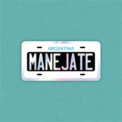 Sticker Tornasolado "Manejate"