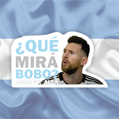 Sticker Messi "Qué mirá bobo? Andá pa' allá"