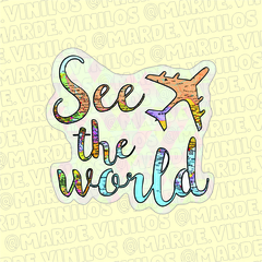 Sticker Holográfico See The World