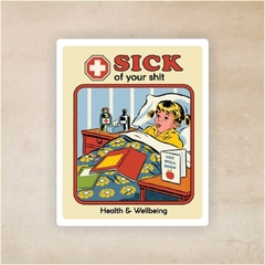 Sticker "Sick of your shit" V6