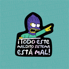 Sticker Tornasolado "Este sistema esta mal"