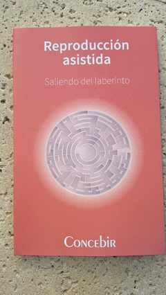 Reproduccion asistida: Saliendo del laberinto