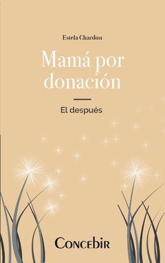 Mama por donacion, el despues.