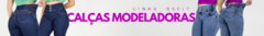 Banner da categoria Calças Modeladoras