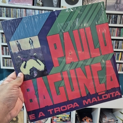 LP PAULO BAGUNÇA E A TROPA MALDITA