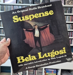 LP SUSPENSE BELA LUGOSI - AN ORIGINAL RADIO BROADCAST