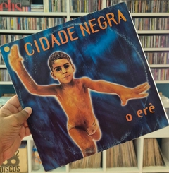 LP CIDADE NEGRA - O ERÊ
