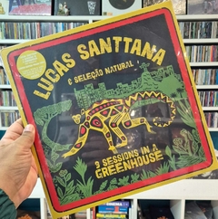 LP LUCAS SANTTANA & SELEÇÃO NATURAL - 3 SESSIONS IN A GREENHOUSE
